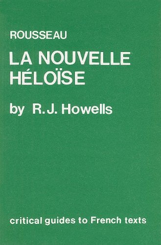 Julie, Ou La Nouvelle Heloise (Critical Guides to French Texts, Band 62) Philosophy
