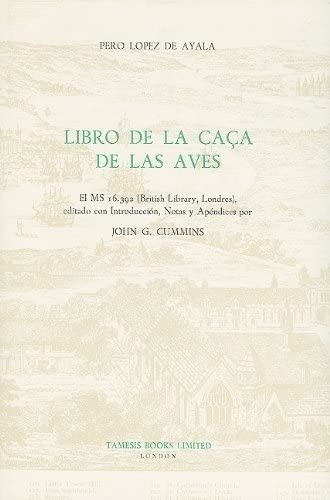 Libro De LA Caca De Las Aves; El MS 16-392: El MS 16.392 (British Library, Londres) (British Library, Londres Editado Con Introduccion, Notas Y Apendices Por, Band 30) Contemporary literature