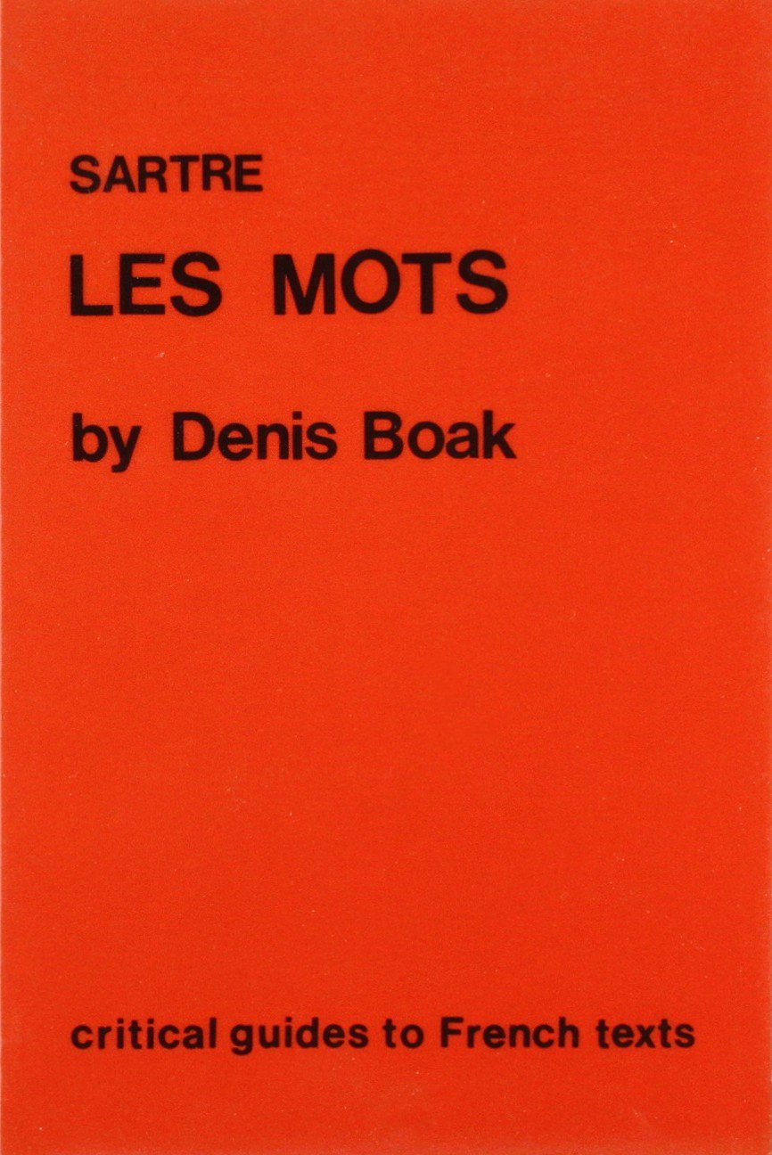 Sartre: Les Mots (Critical Guides to French Texts, 66, Band 66) Contemporary literature