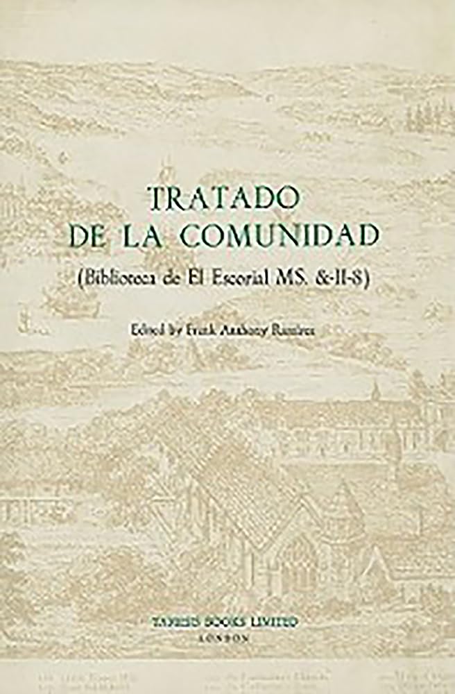Tratado de la Comunidad: (biblioteca del Escorial Ms. &-II-8) (Textos B, 32, Band 32) Contemporary literature