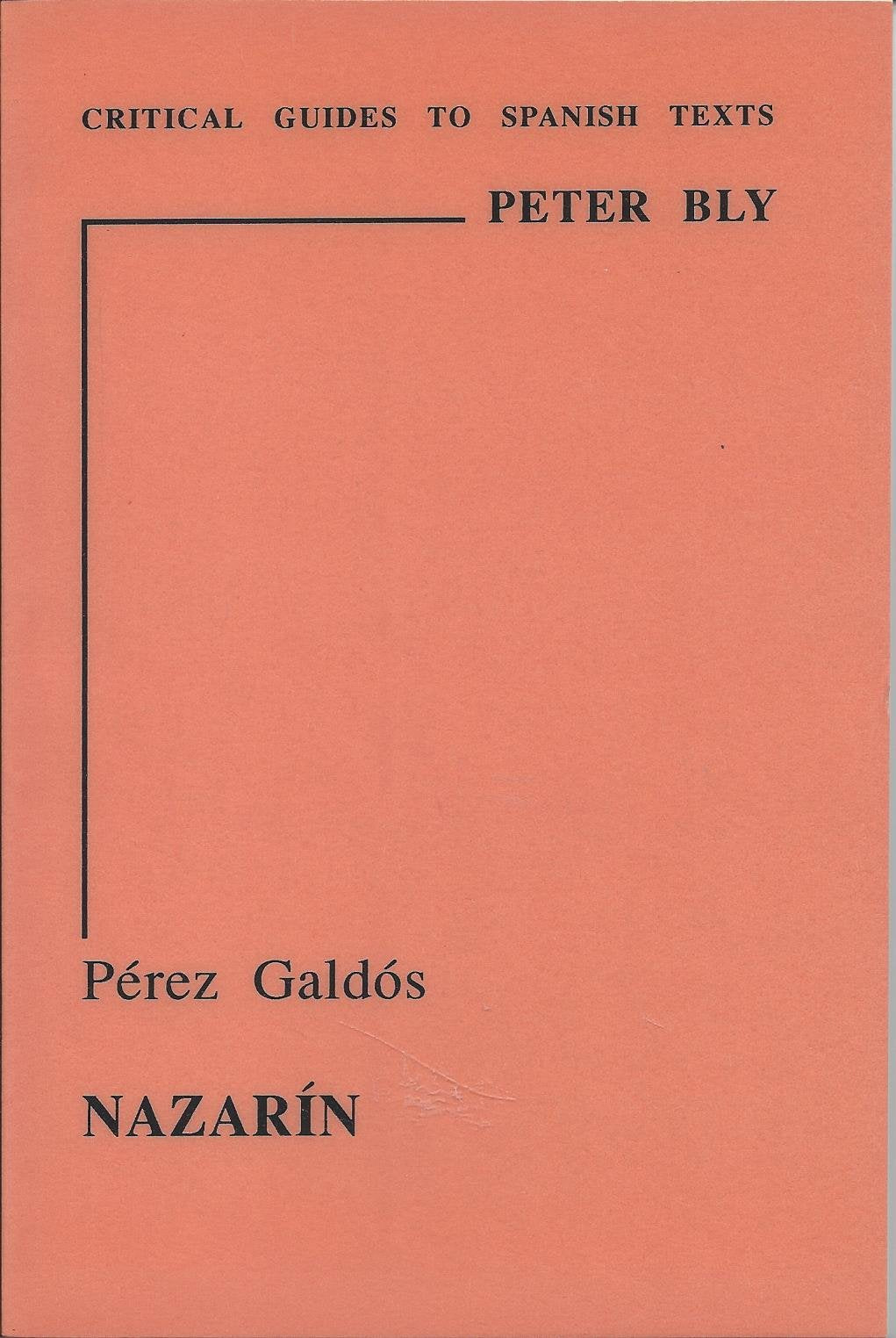 Perez Galdos: Nazarin (Critical Guides to Spanish Texts, Band 54) Social Sciences