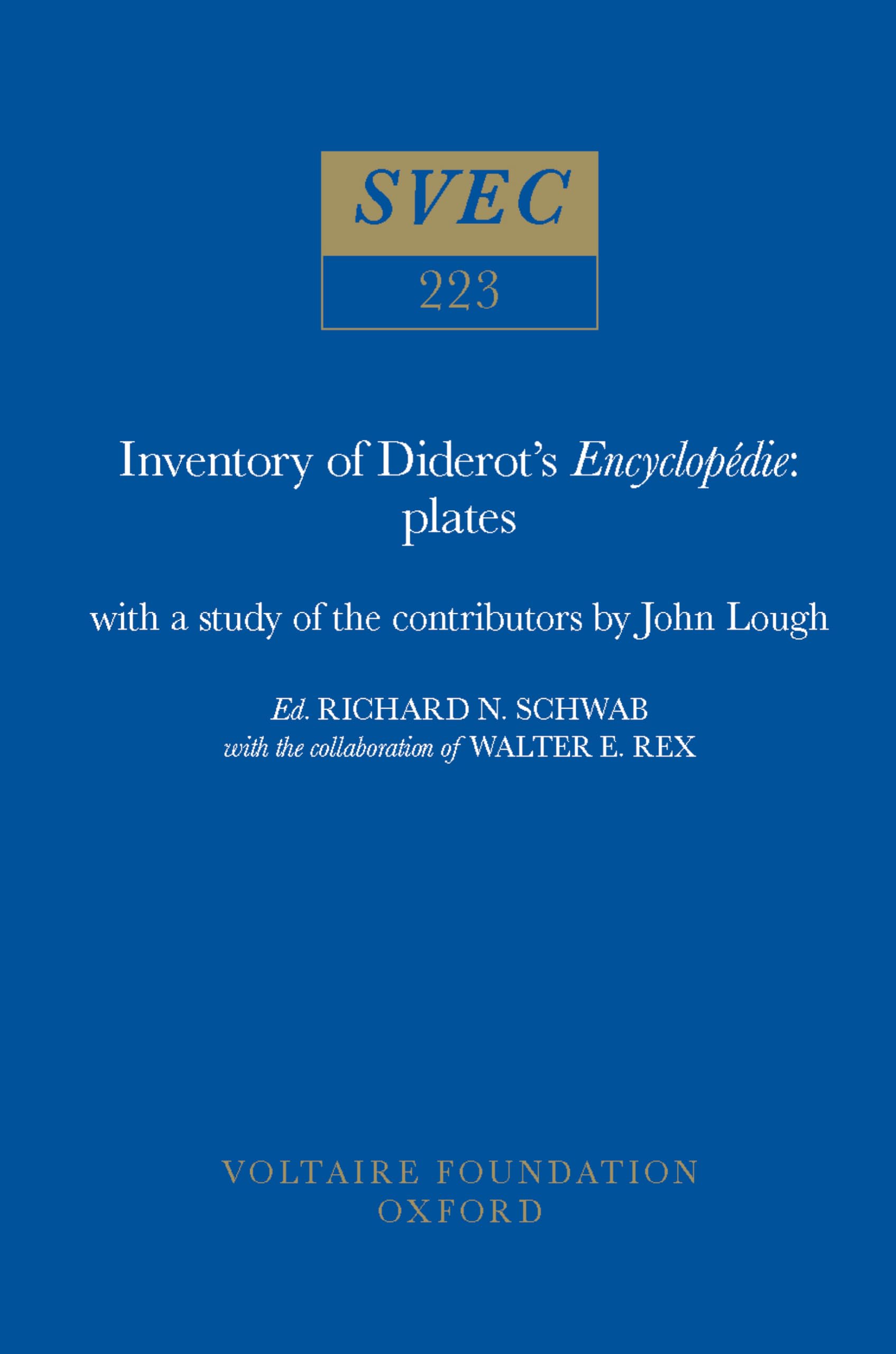 Inventory of Diderot's Encyclopédie: Plates: With a Study of the Contributors by John Lough (Oxford University Studies in the Enlightenment, Band 223) Reference Books