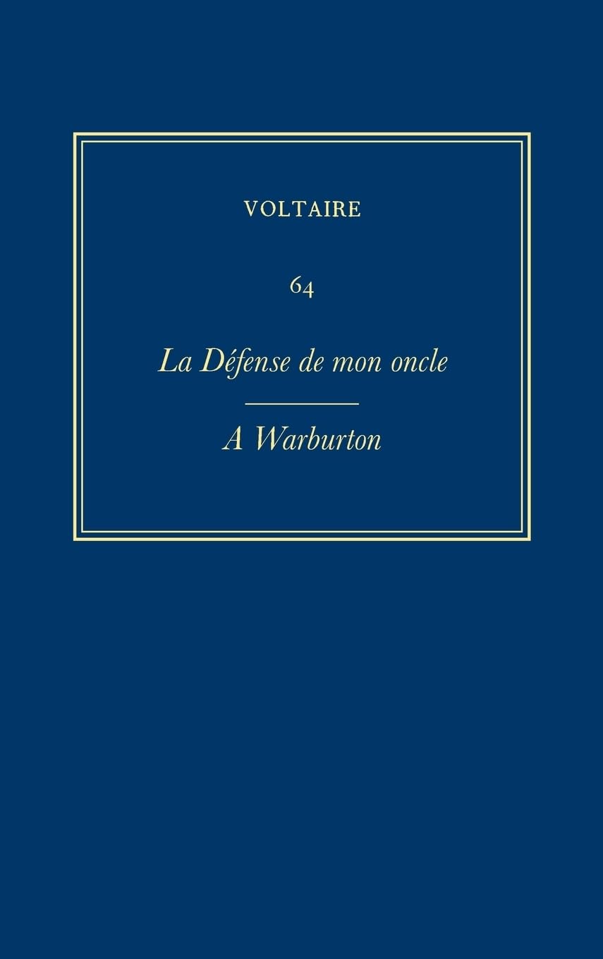 La Defense De Mon Oncle, a Warburton (Complete Works of Voltaire, 64, Band 64) Philosophy