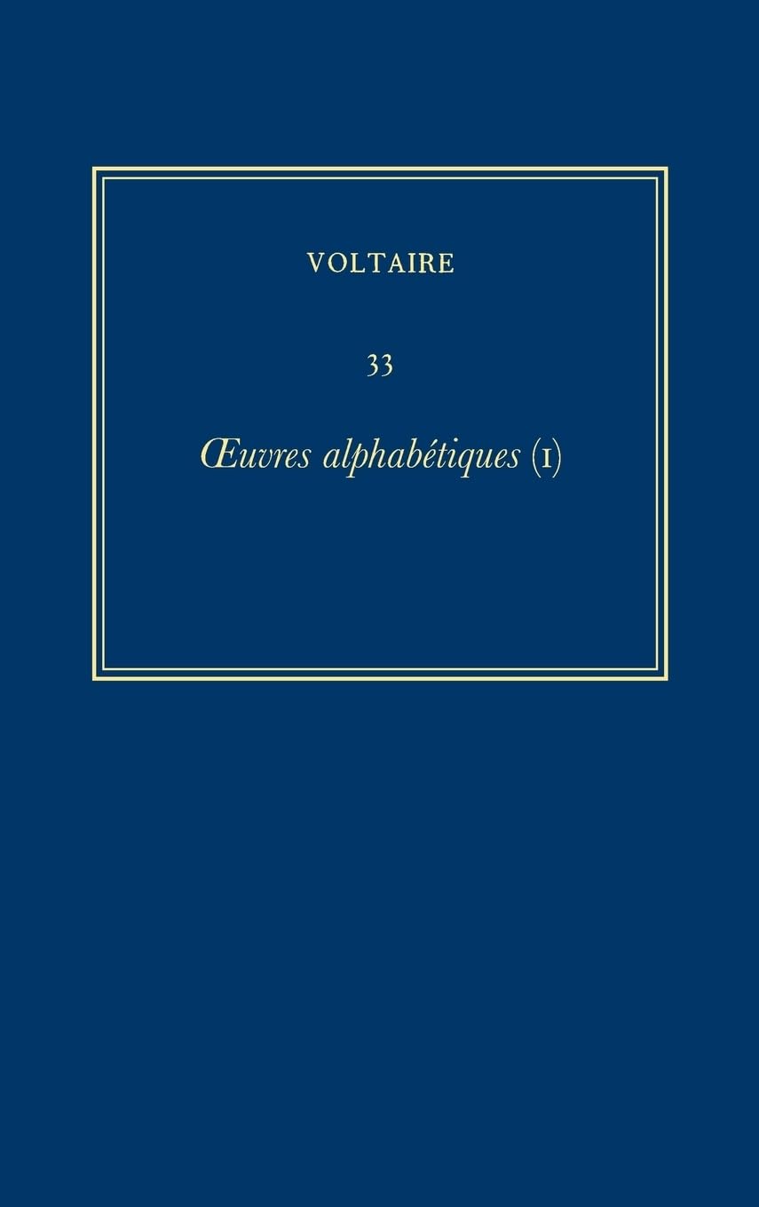 Oeuvres complètes de Voltaire. Vol. 33. Oeuvres alphabétiques. Vol. 1 Essays & Short Stories