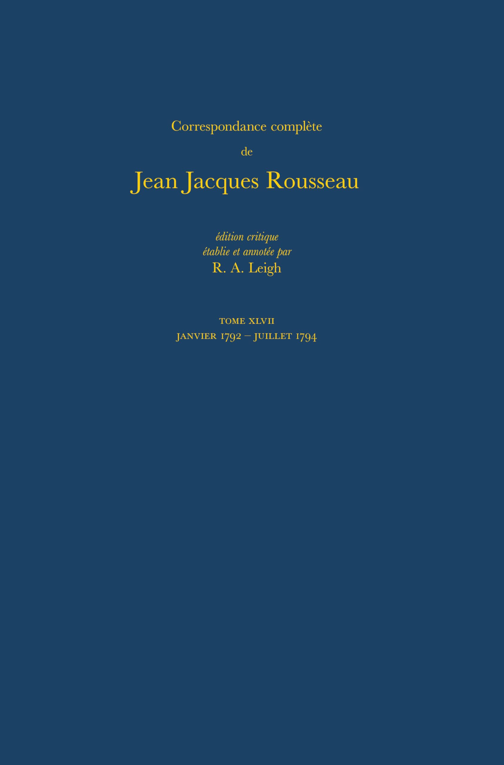 1792-1794, Lettres 8095-8185 (Correspondence Complete De Rousseau, 47, Band 47) International
