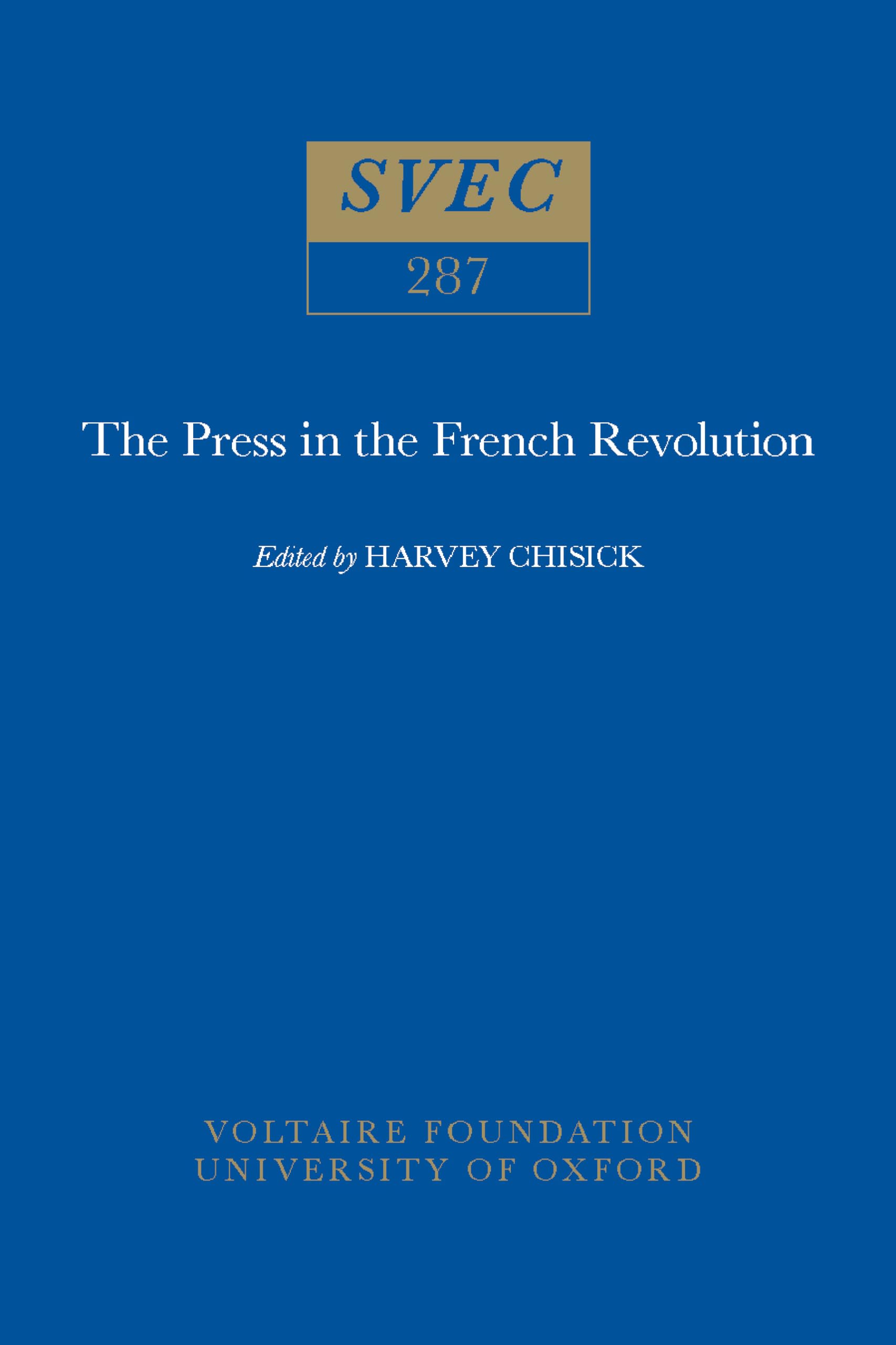 Press in the French Revolution (Oxford University Studies in the Enlightenment, Band 287) Media & Communication