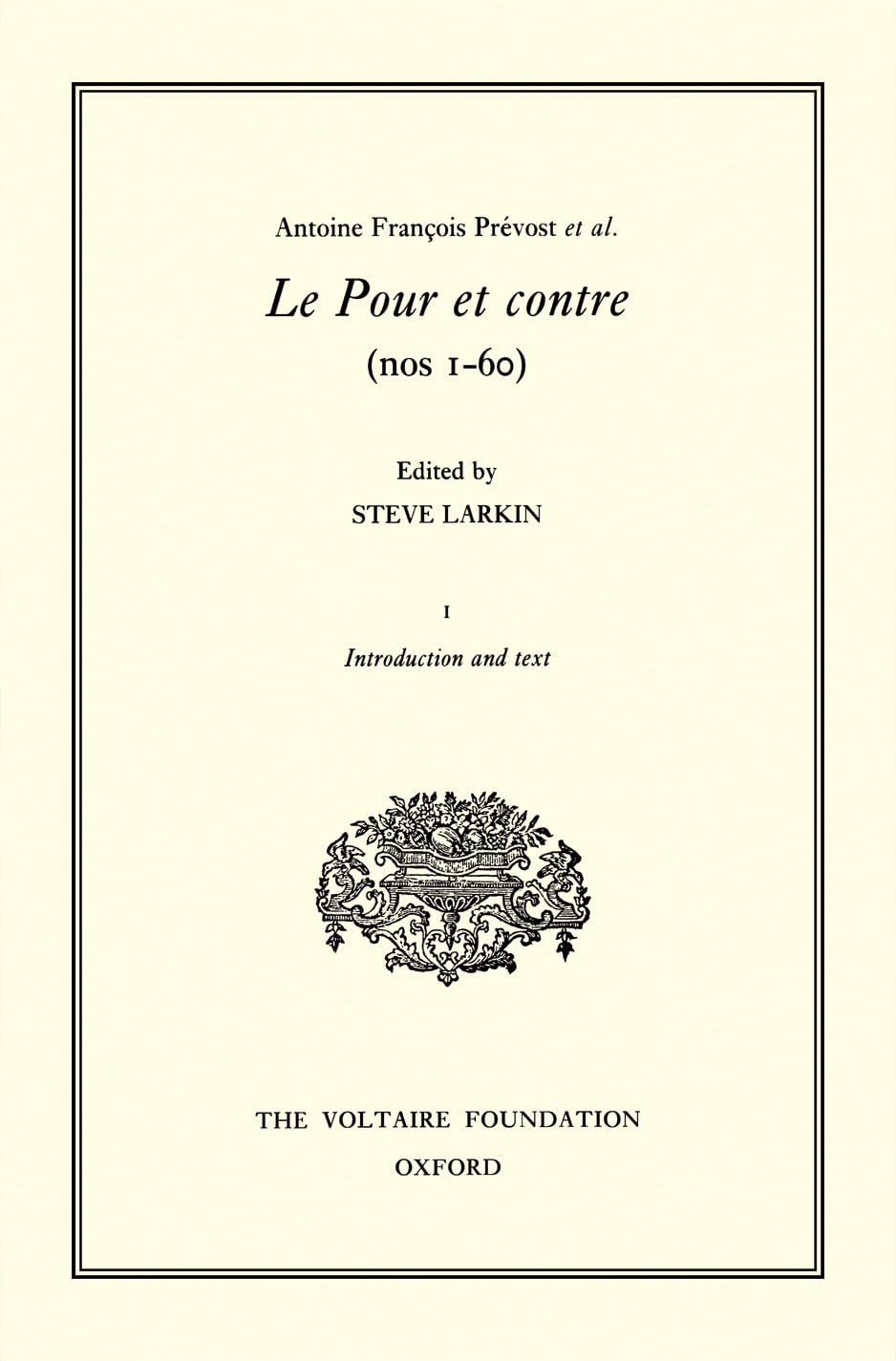 Antoine Fran,cois Pr'evost Et Al., Le Pour Et Contre (Nos 1-60) (Oxford University Studies in the Enlightenment) Philosophy