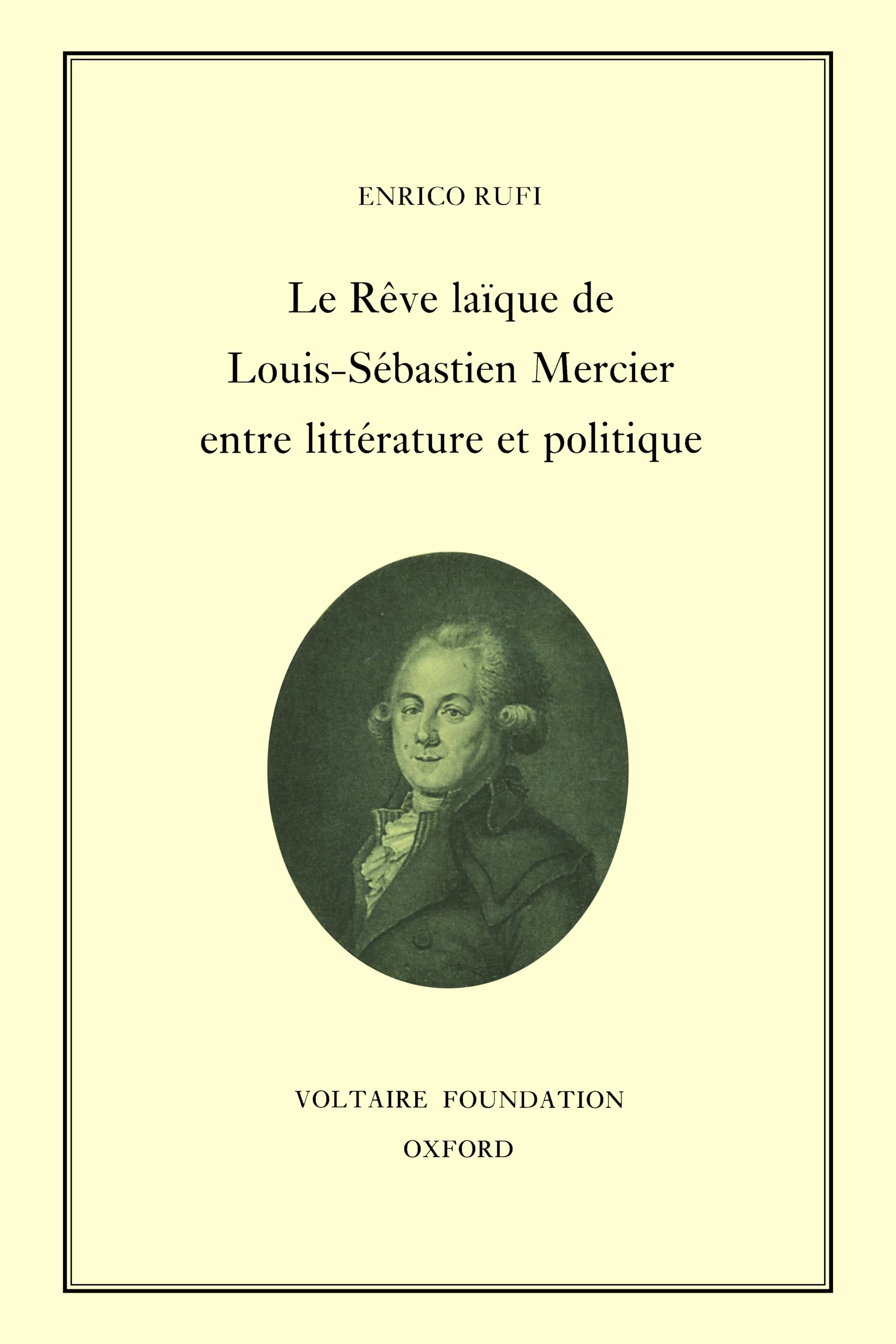 Le rêve laïque de Louis-Sébastien Mercier entre littérature et politique Philosophy