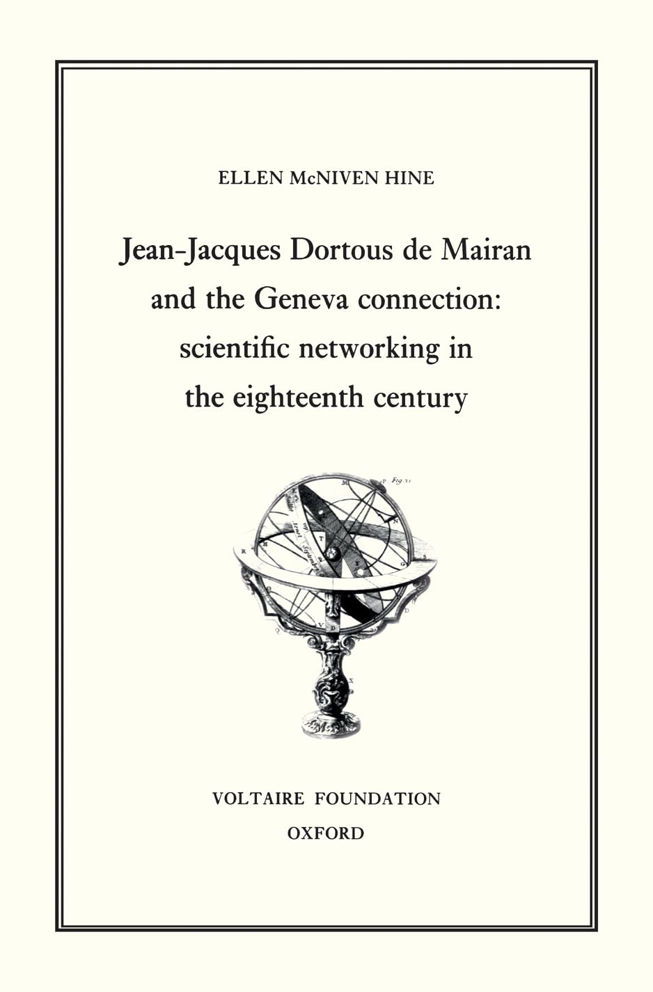 Jean-jacques Dortour De Mairan and the Geneva Connection: Scientific Networking in the Eighteenth Century (Oxford University Studies in the Enlightenment, Band 340) Philosophy
