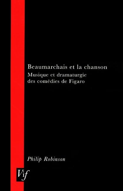 Beaumarchais Et La Chanson. Musique Et Dramaturgie Des Comedies De Figaro book