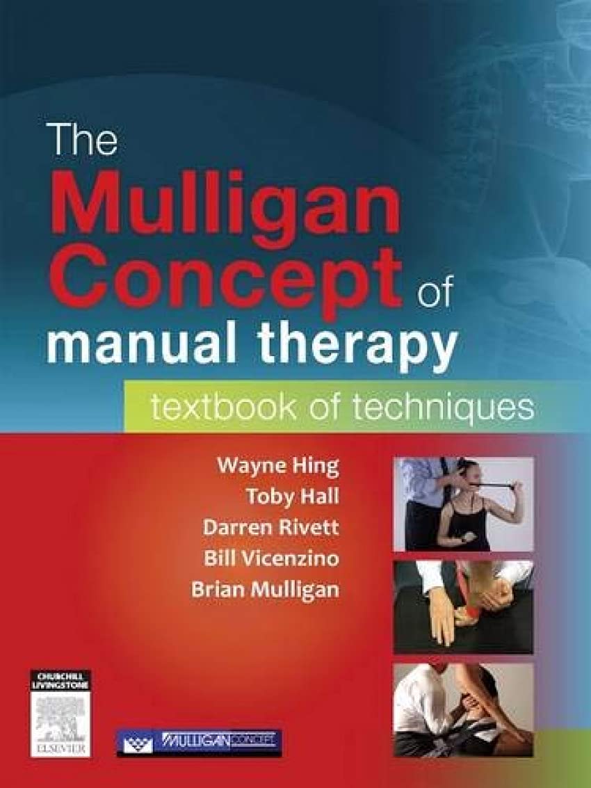The Mulligan Concept of Manual Therapy: Textbook of Techniques book
