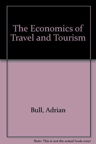The Economics of Travel and Tourism book