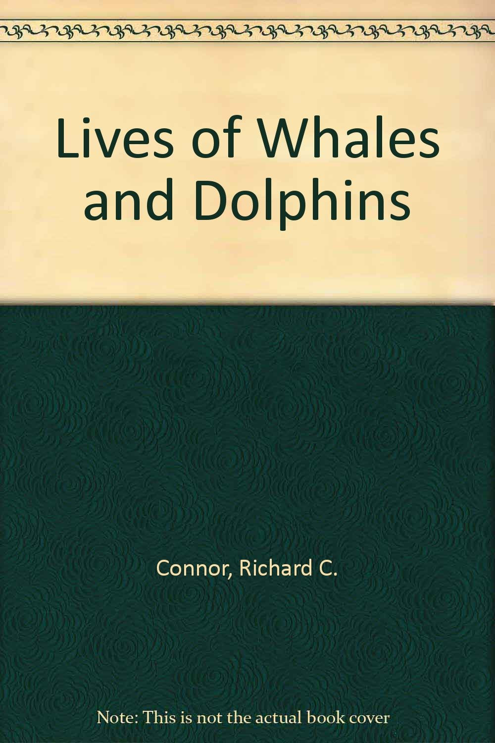 Lives of Whales and Dolphins Natural Sciences