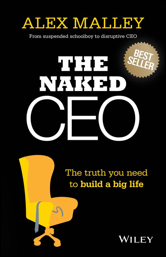 The Naked CEO: The Truth You Need to Build a Big Life Law