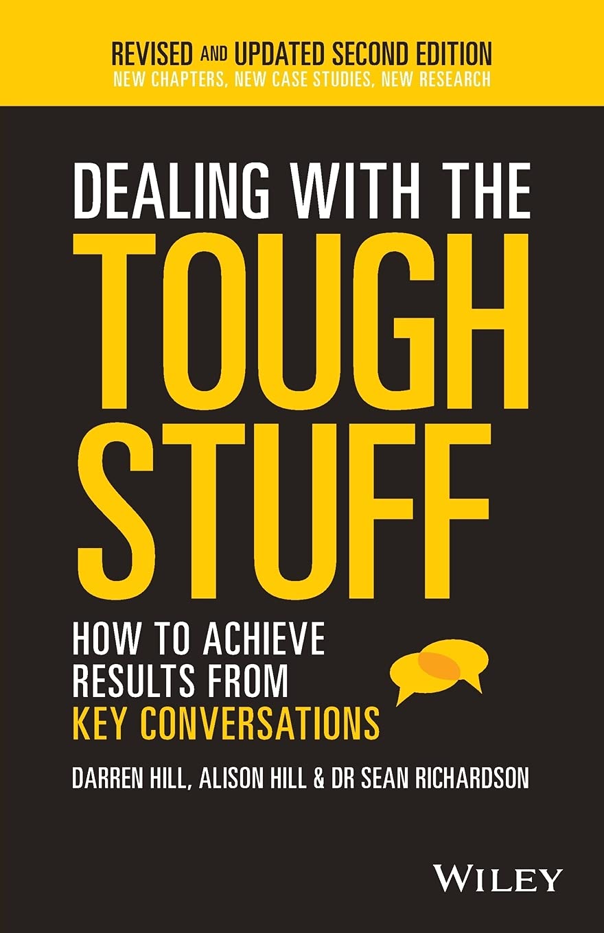 Dealing with the Tough Stuff: How to achieve results from key conversations Law