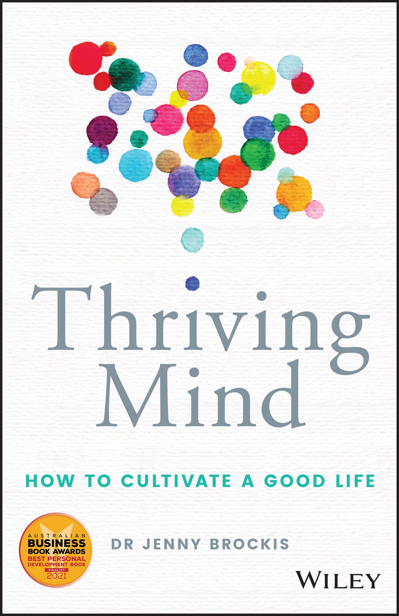 Thriving Mind: How to cultivate a good life Health, Nutrition & Fitness