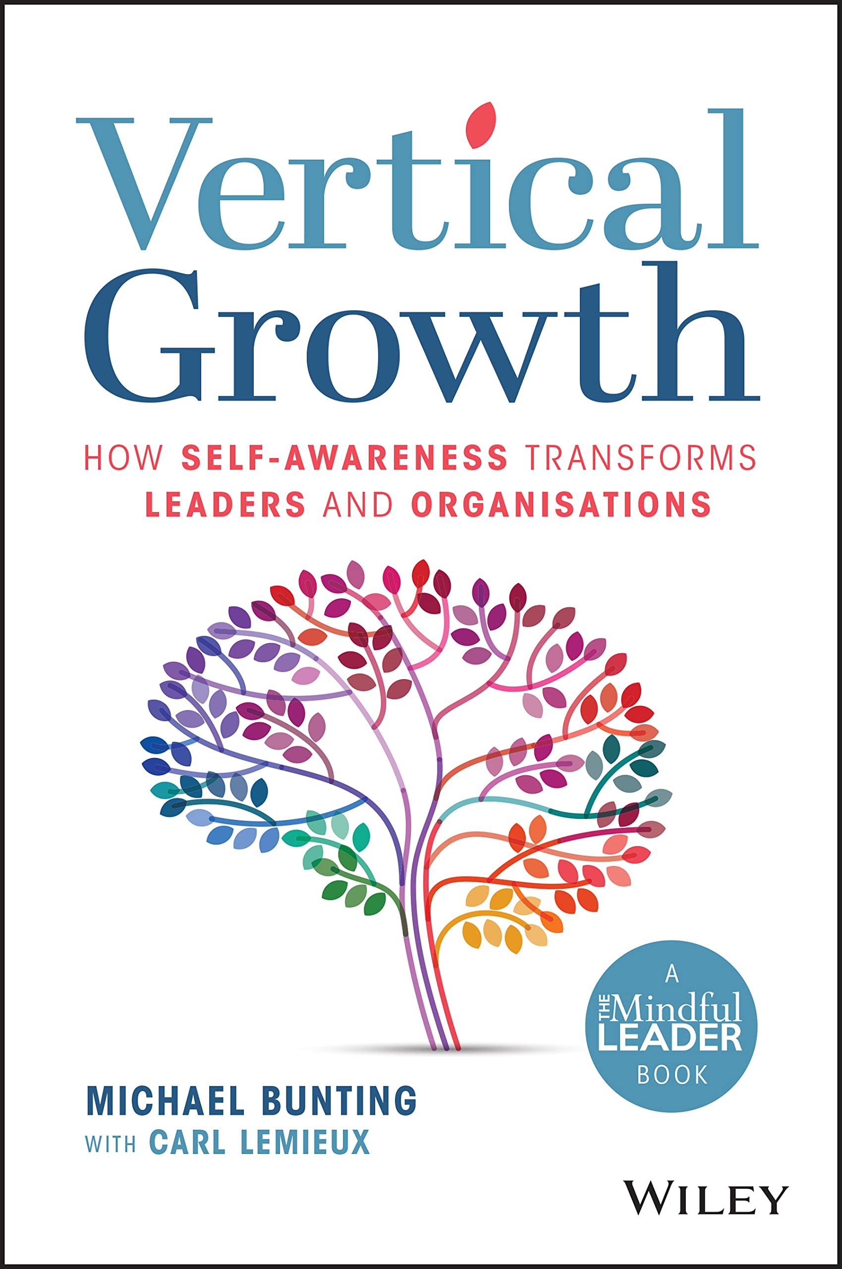 Vertical Growth: How Self-Awareness Transforms Leaders and Organisations: How Self-Awareness Transforms Leaders and Organisations Law