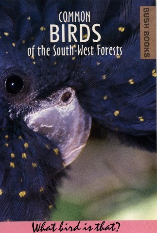 Common Birds of the South-West Forests - Bush Books Books