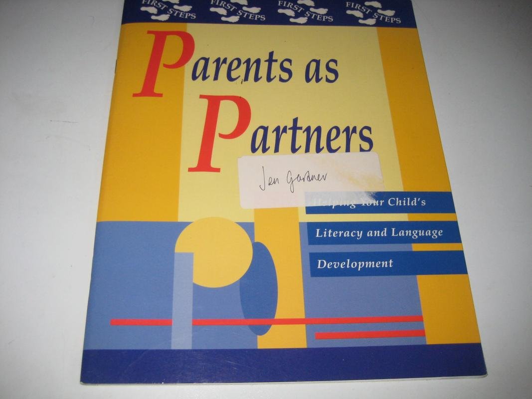 Parents as Partners: Helping Your Child's Literacy and Language Development (First Steps S.) Learning & Reference