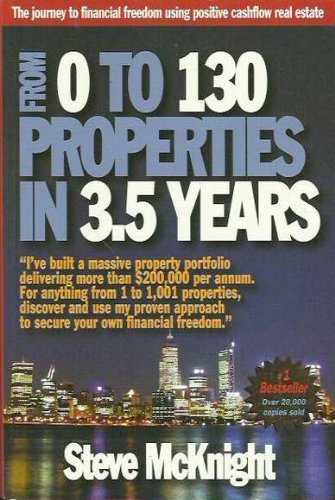 From 0 to 130 Properties in 3.5 Years by Steve McKnight (2003-09-29) book