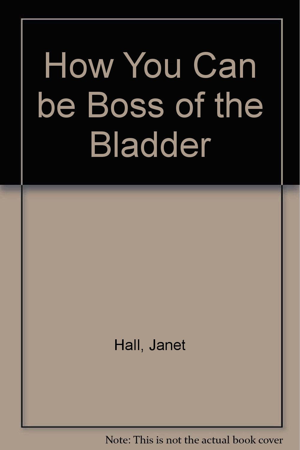 How You Can be Boss of the Bladder book