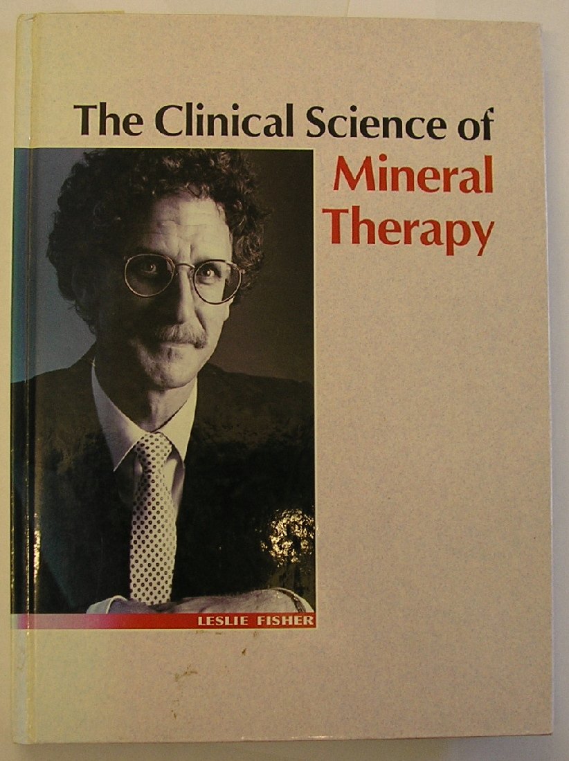 THE CLINICAL SCIENCE OF MINERAL THERAPY book