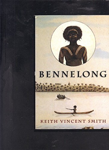 Bennelong: The coming in of the Eora, Syndney Cove 1788-1792 book