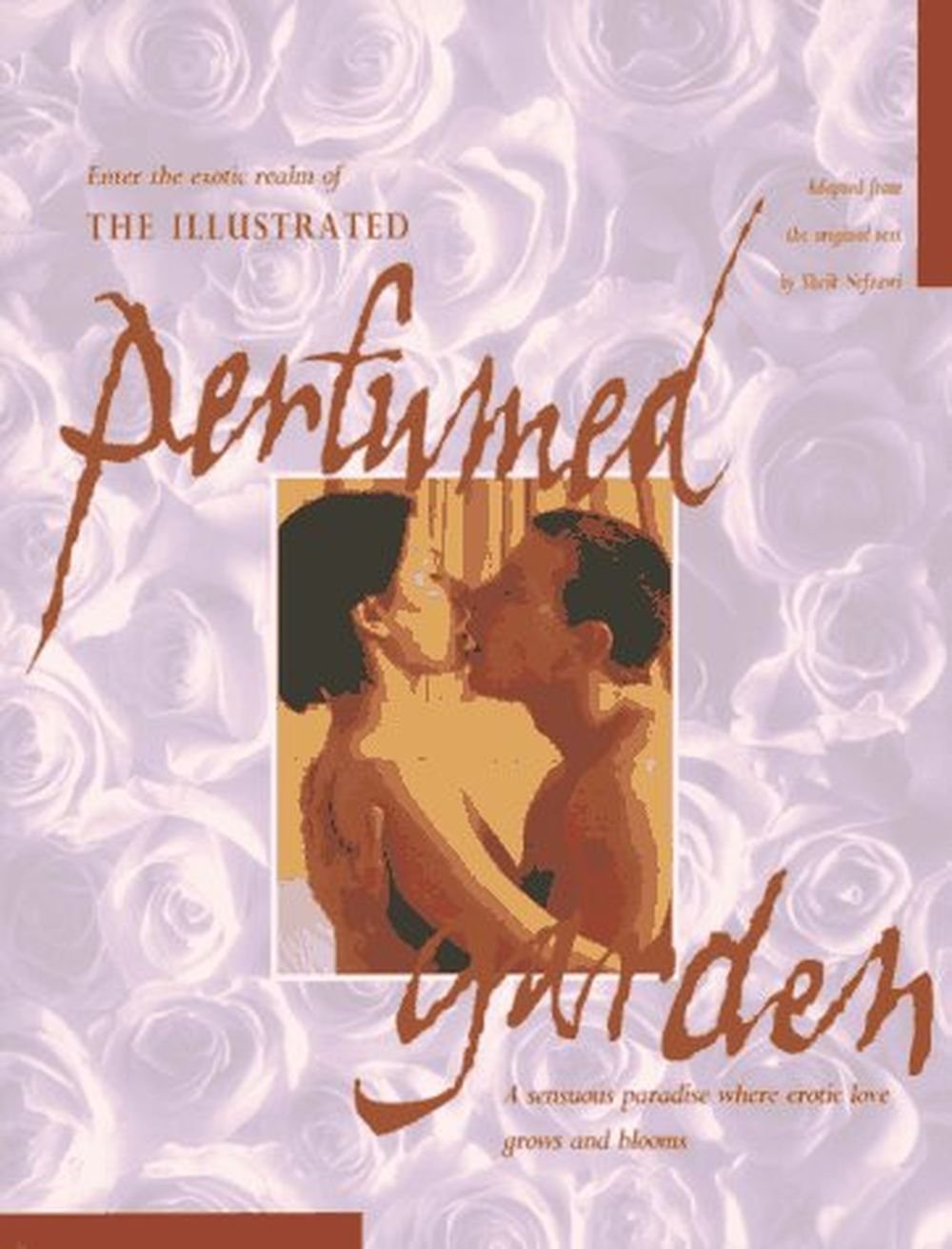 The Illustrated Perfumed Garden: A Sensuous Paradise Where Erotic Love Grows and Blooms Books