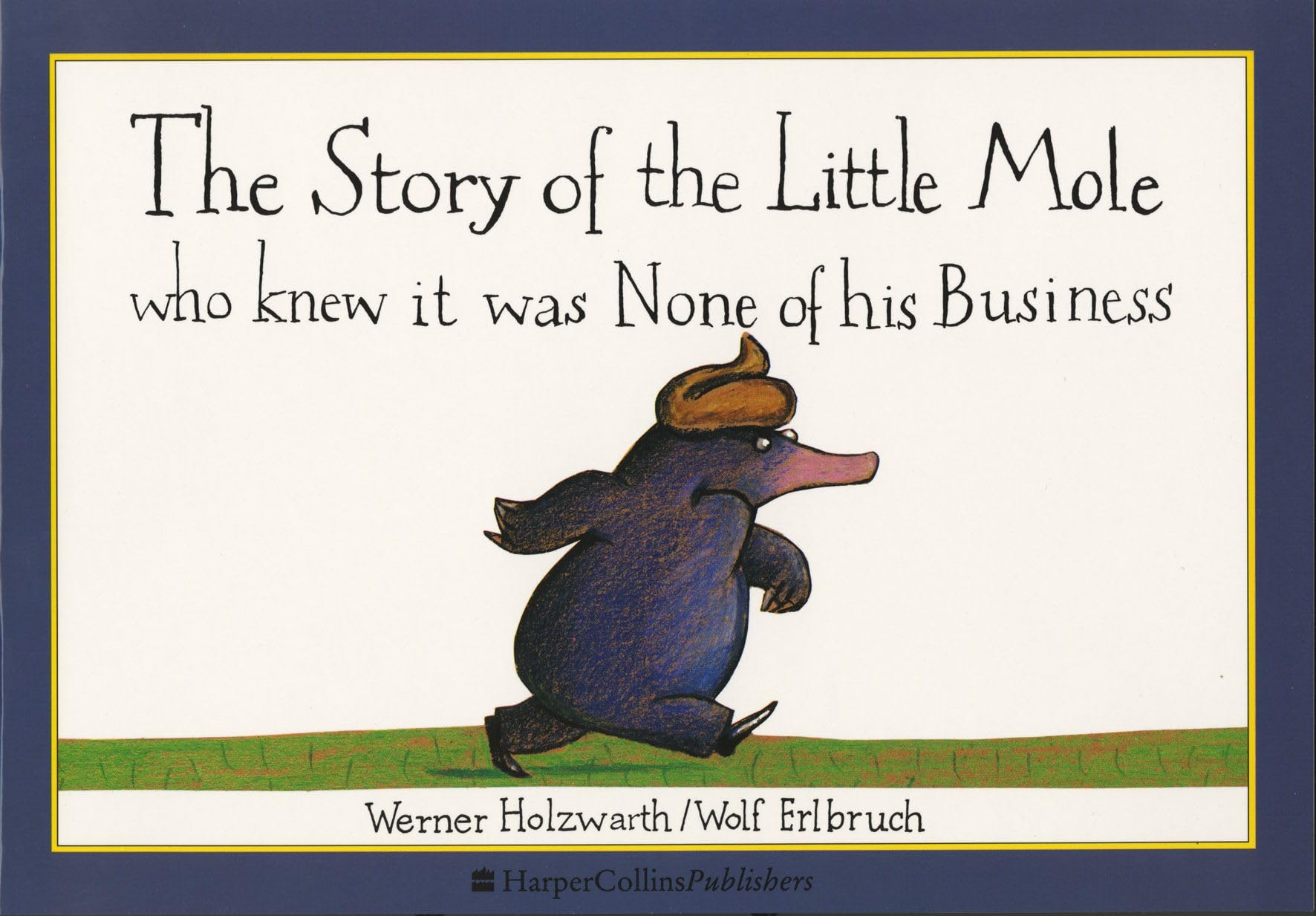 The Story of the Little Mole Who Knew it Was None of His Busine book