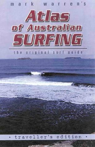 Atlas of Australian Surfing: Traveller's Edition Leisure, Home & Garden