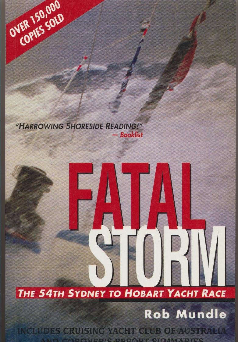 Fatal Storm: The inside Story of the Tragic Sydney-Hobart Race book