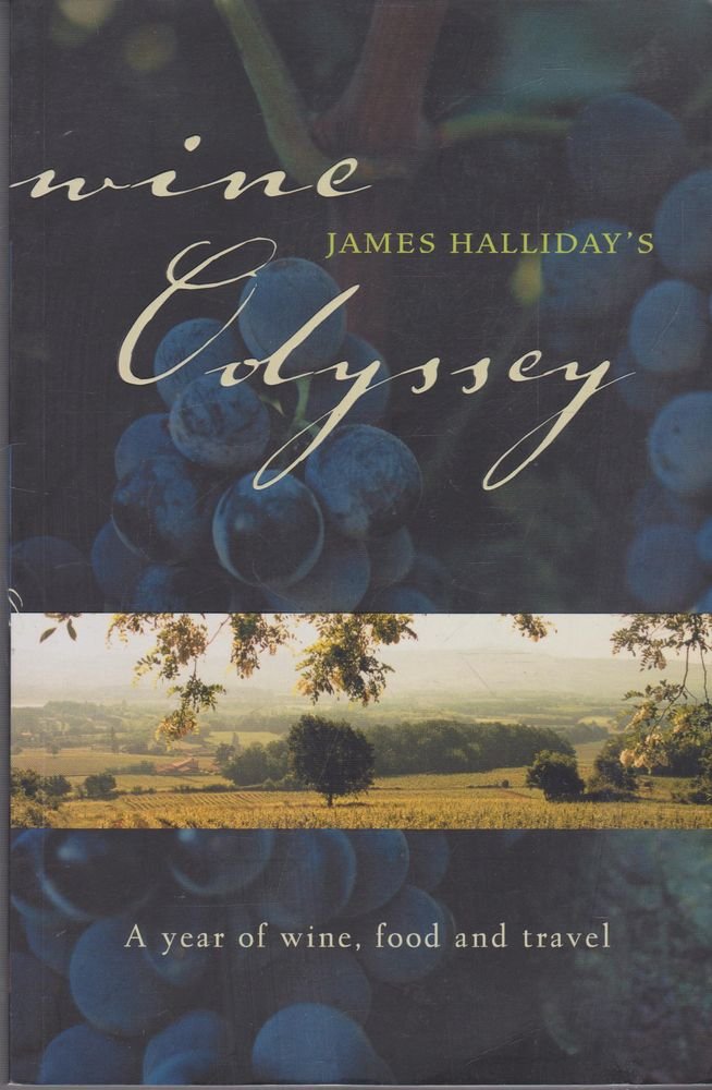 Wine Odyssey: A Year of Wine, Food and Travel Travel