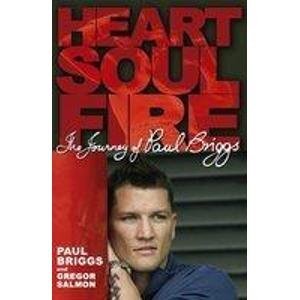 Heart, Soul, Fire: The Life of Paul Briggs Memories