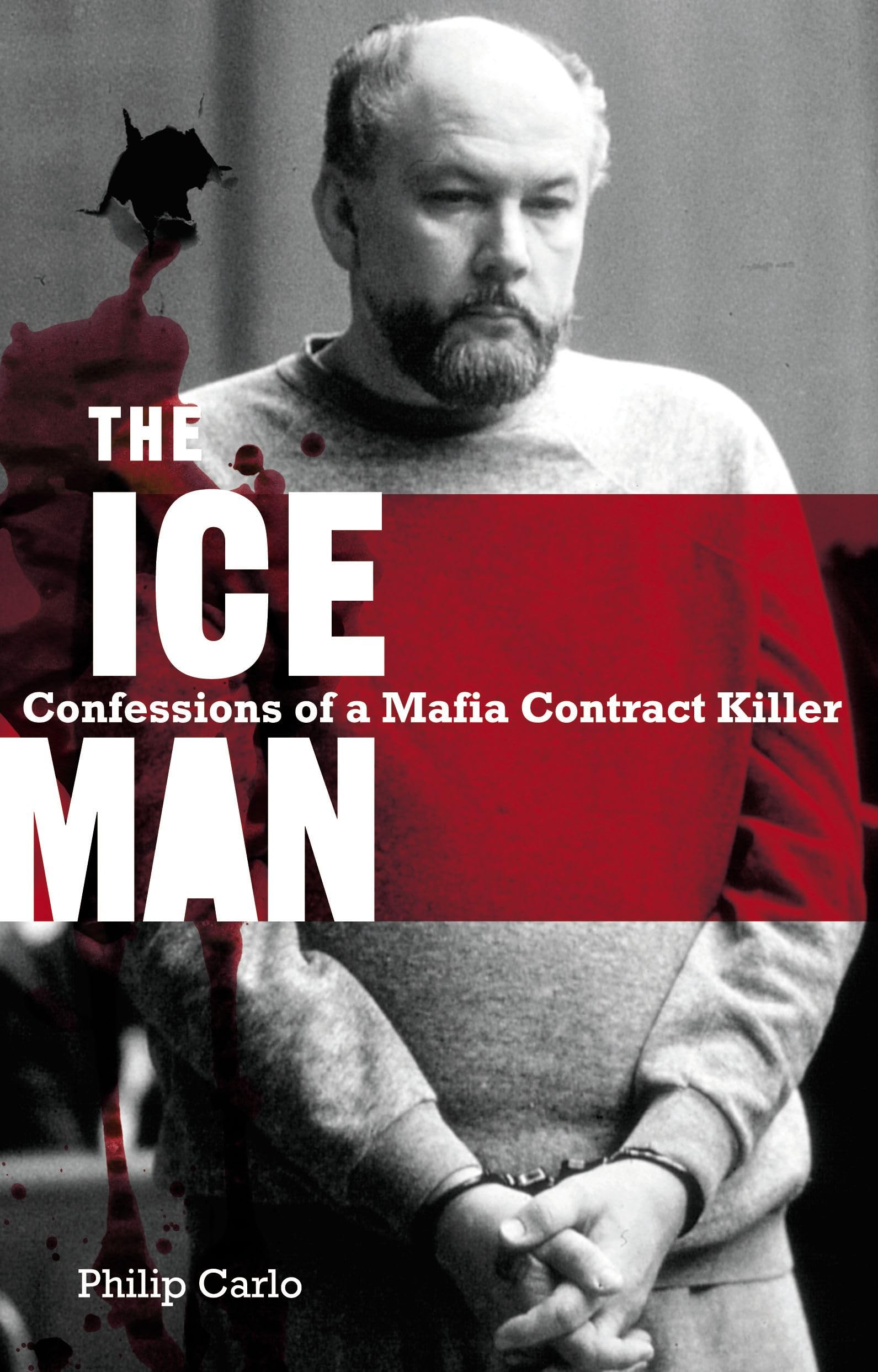 The Ice Man: Confessions of a Mafia Contract Killer Politics & Society
