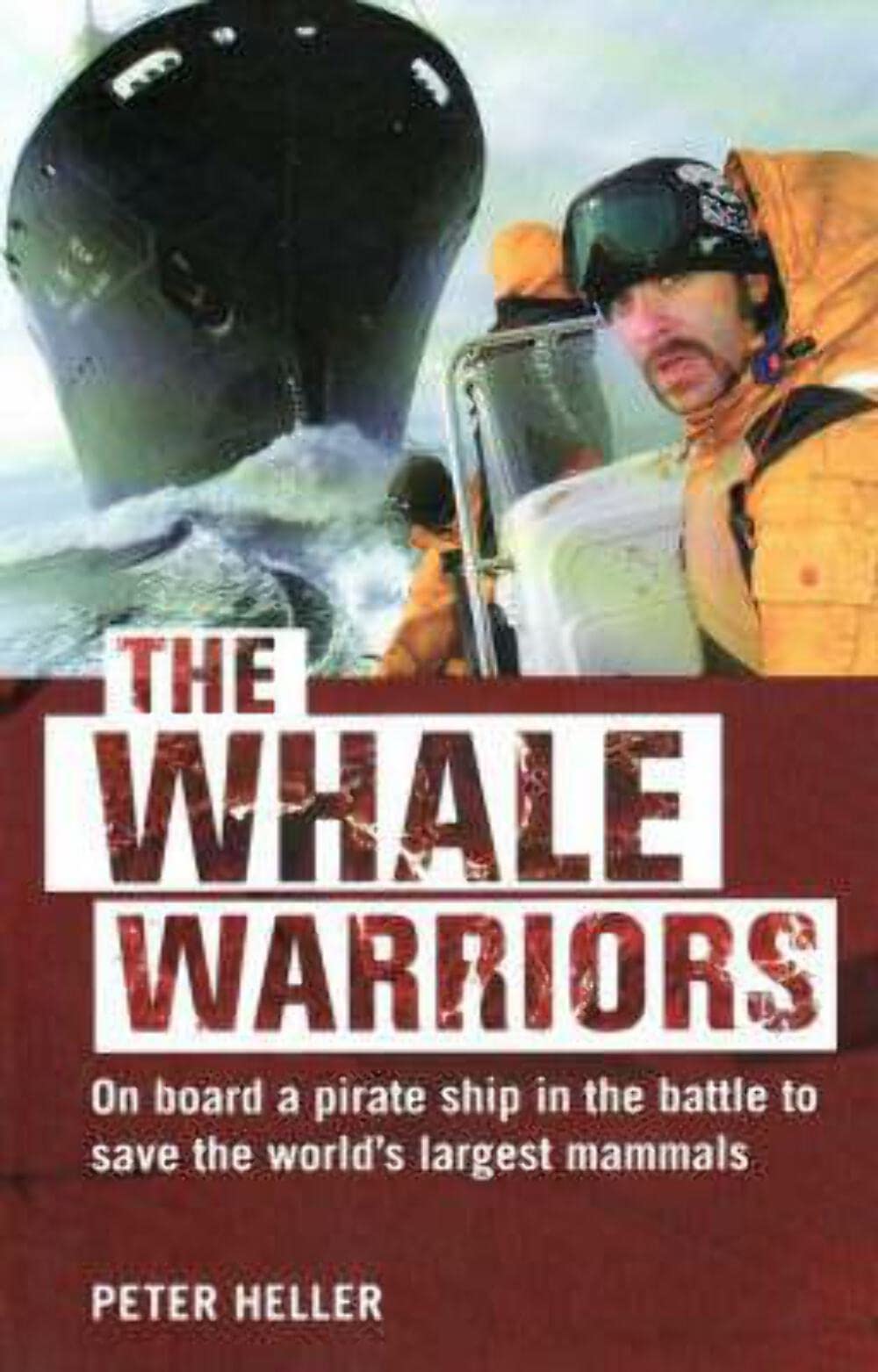 The Whale Warriors: On Board a Pirate Ship in the Battle to Save the World's Largest Mammals Contemporary literature