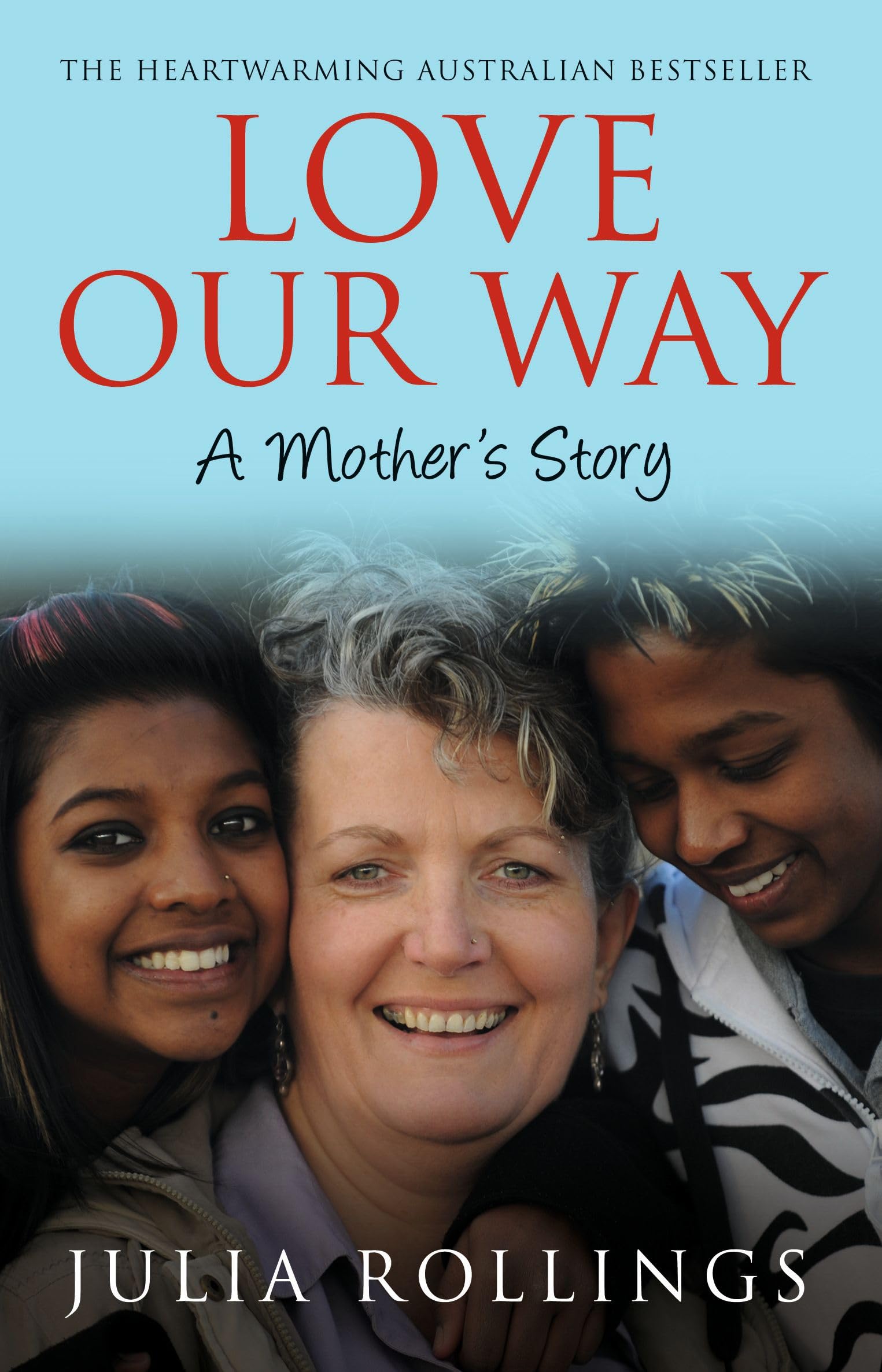 Love Our Way: A Mother's Story Books