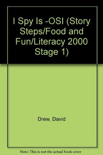 I Spy Is -OSI (Story Steps/Food and Fun/Literacy 2000 Stage 1) Books