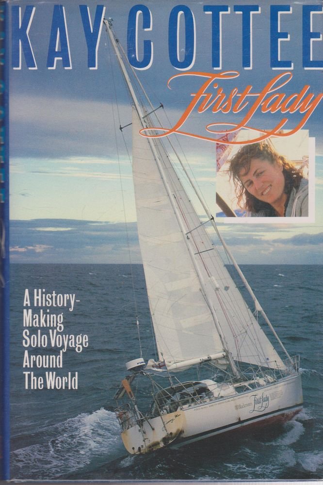 First Lady: A History-Making Solo Voyage around the World Memories