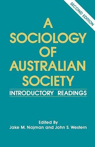 A Sociology of Australian Society: Introductory Readings Social Sciences