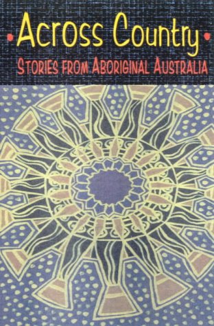 Across country: Stories from aboriginal Australia Books