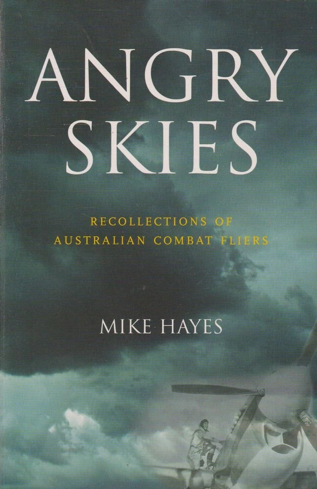 Angry Skies. Recollections of Australian Combat Fliers Books