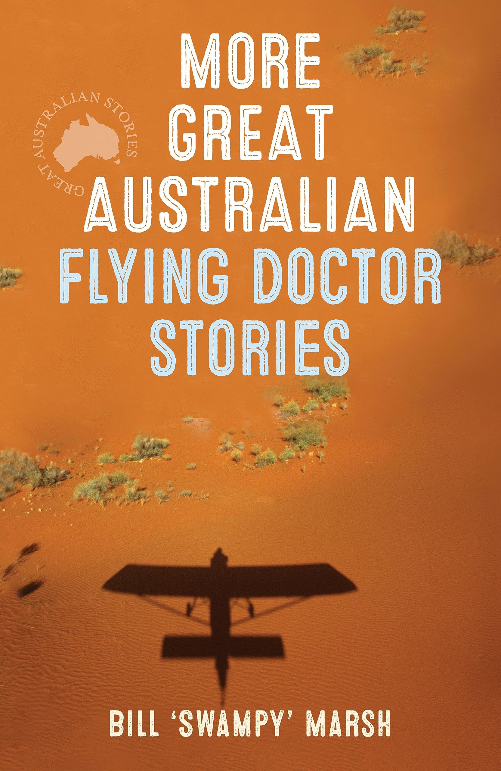 More Great Aust Flying Doctor Stories (Great Australian Stories) Memories