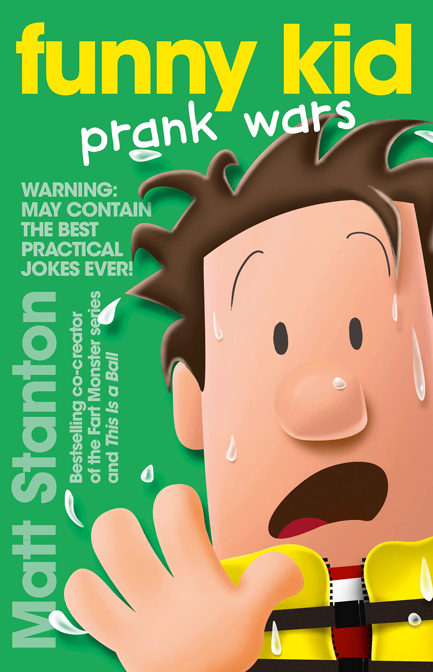 Funny Kid Prank Wars (Funny Kid, 3): The hilarious, laugh-out-loud children's series for 2024 from million-copy mega-bestselling author Matt Stanton Books