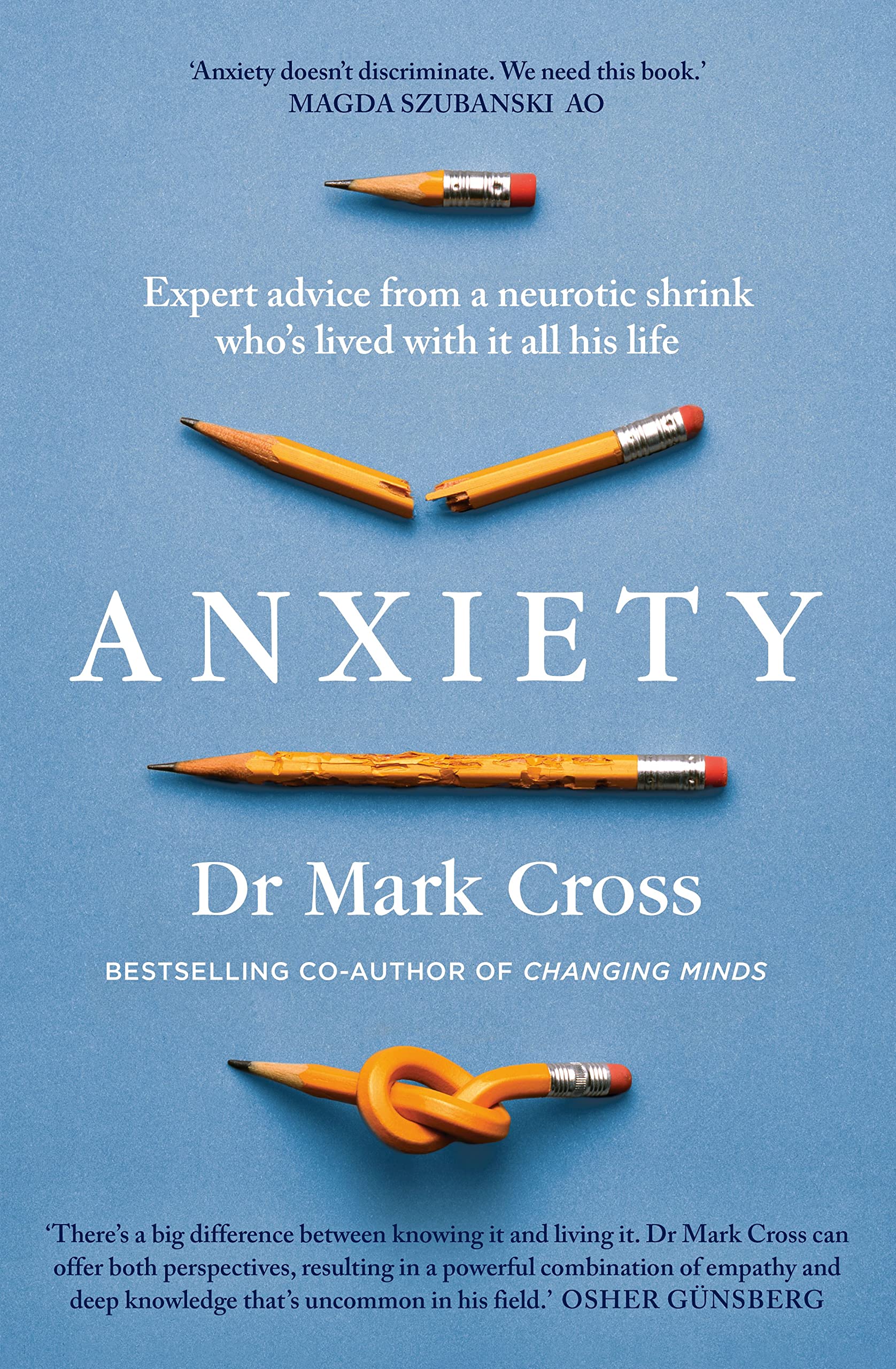 Anxiety: Expert Advice from a Neurotic Shrink Who's Lived with Anxiety All His Life Books