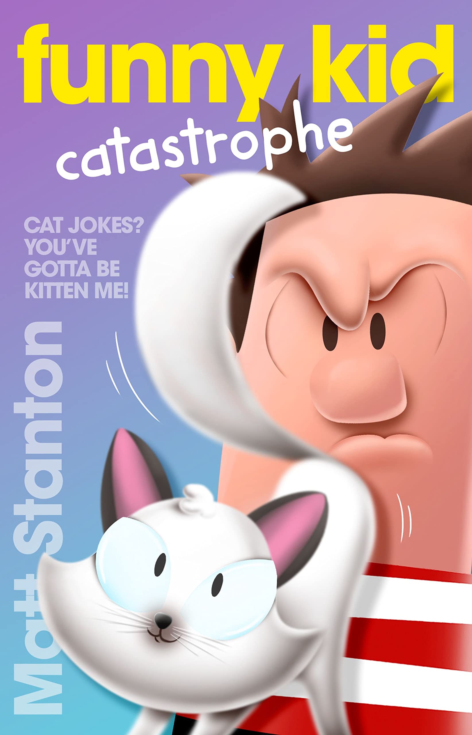 Funny Kid Catastrophe (Funny Kid, 11): The new book in the hilarious, laugh-out-loud children's series for 2022 from million-copy mega-bestselling author Matt Stanton (Funny Kid) Books