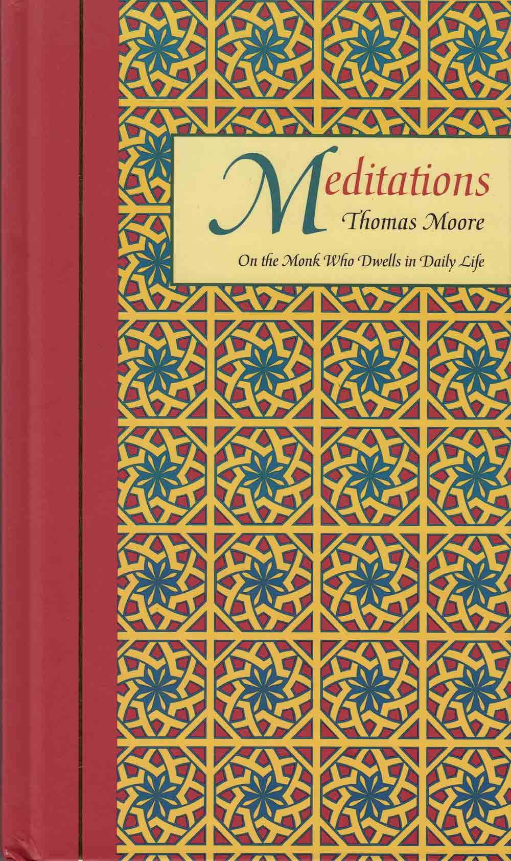 MEDITATIONS - On the Monk Who Dwells in Daily Life Books