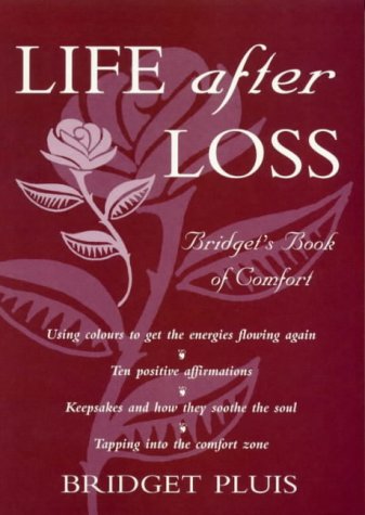 Life after loss: Bridget's book of comfort Books