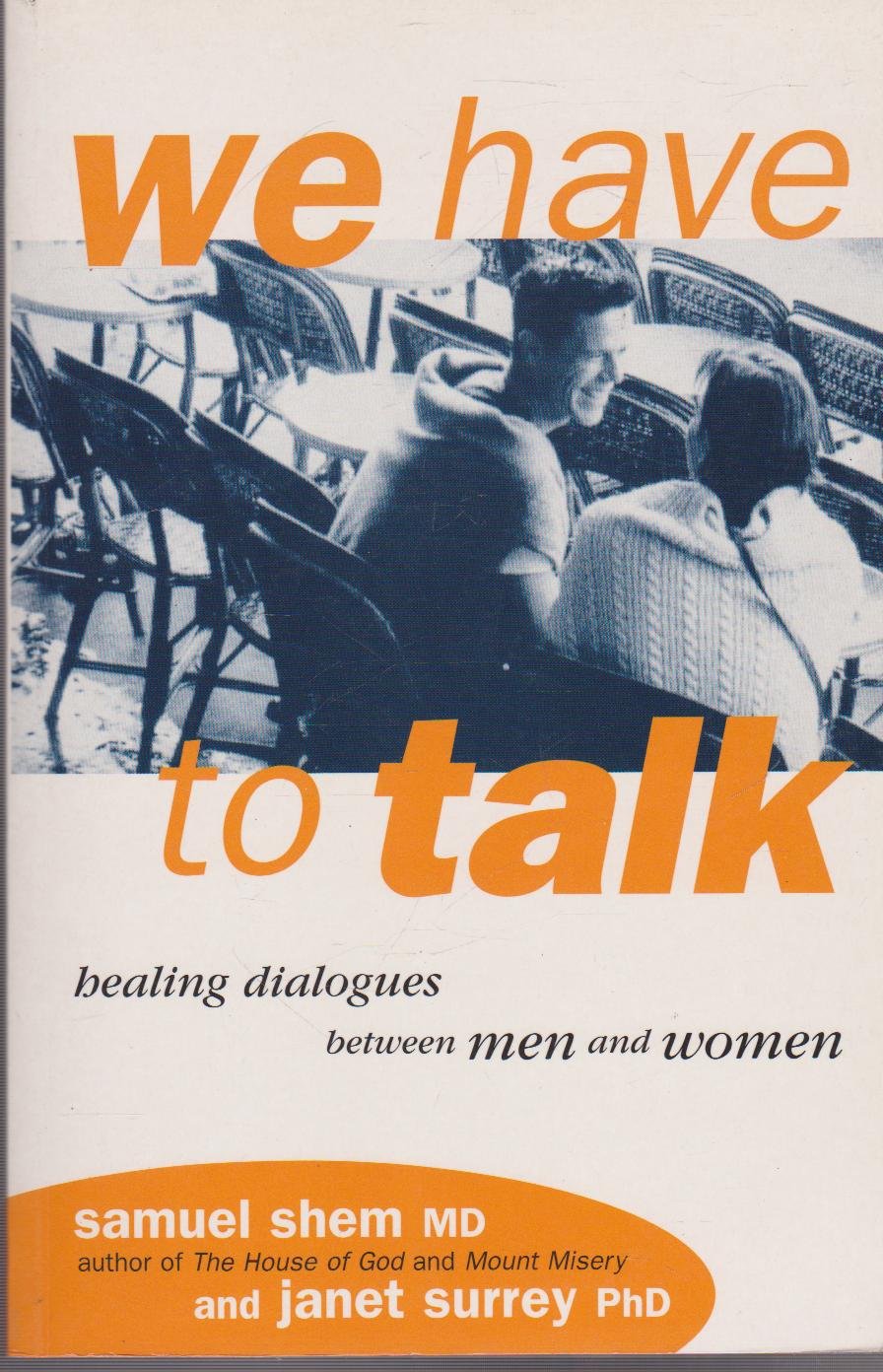 We Have to Talk : Healing Dialogues Between Women and Men Books