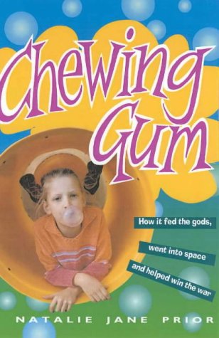 Ubiquitous Things: Chewing Gum: How it Fed the Gods, Went into Space and Helped Win the War Non-fiction
