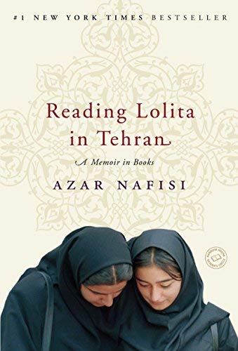 By Azar Nafisi Reading Lolita in Tehran: A Memoir in Books (Reprint) Art & Literature